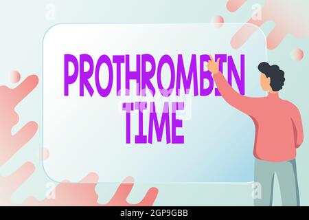 Textschild mit der Prothrombin-Zeit. Unternehmensübersicht Bewerten Sie Ihre Fähigkeit, Blutgerinnsel angemessen zu bilden Abstract Neue E-Mail komponieren, erstellen Stockfoto