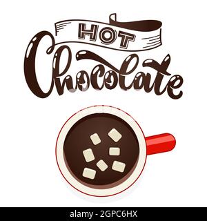 Heiße Schokolade Tasse mit marmelibe Draufsicht. Vektorgrafik Kaffeetasse. Handbeschriftetem Zitat. Stock Vektor