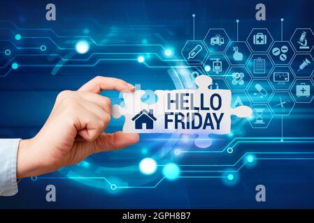 Schild mit Hallo Freitag. Konzept Bedeutung verwendet, um Glück von Anfang der frischen Woche auszudrücken Hand Halten Puzzle Stück Unlocking New Stockfoto