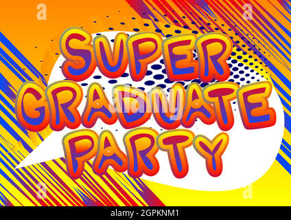 Super Graduate Party - Comic-Stil Text. Stock Vektor