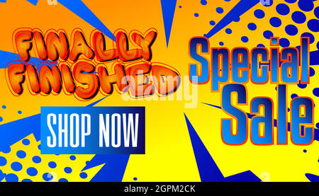 Endlich fertig Special Sale Comic Stil Werbung Text. Stock Vektor