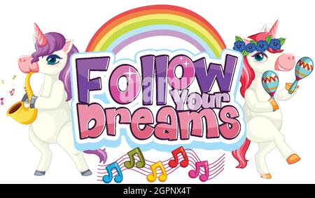 Unicorn Zeichentrickfigur mit Follow Your Dreams Schrift Typografie Illustration Stock Vektor