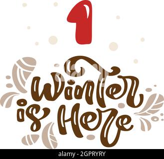 Winter Vektor Illustration des nordischen kalligraphischen Textes der Winter ist da. Weihnachten Adventskalender fünfundzwanzig Tage vor dem Feiertag Weihnachten, ein Tag. Niedlich Stock Vektor