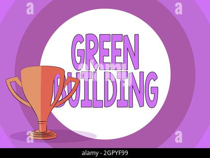 Konzeptionelle Darstellung Green Building. Wort geschrieben auf Einer Struktur, die umweltfreundlich ist nachhaltiger Wettbewerb Trophäe Zeichnung mit großen Stockfoto