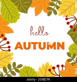 Grußkarte für den Herbst. Hallo Herbstwort. Druck mit Typografie und Rahmen aus Herbstblättern und Pflanzen. Illustration für Banner, Poster, Flyer Stock Vektor