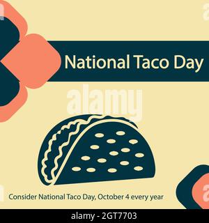 Betrachten wir den National Taco Day, den 4. Oktober jedes Jahr Stock Vektor