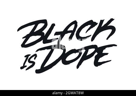 Schwarz ist Dope Schriftzug Design Stock Vektor
