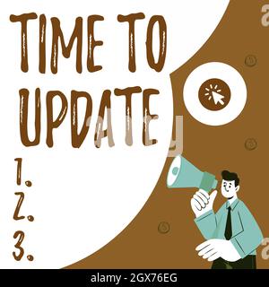 Textschild mit der Zeit für die Aktualisierung. Wort auf diesem richtigen Moment geschrieben, um etwas moderner abstrakt mit verschiedenen Typisierungsmethoden zu machen Stockfoto
