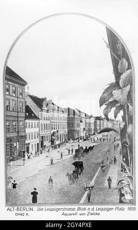 Dieses Aquarell von Zielke zeigt die Leipziger Straße in Berlin-Mitte mit Blick auf den Leipziger Platz im Jahr 1835. [Automatisierte Übersetzung] Stockfoto