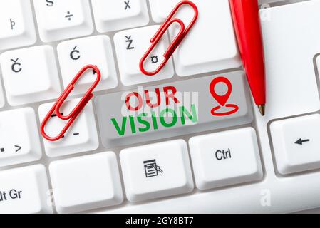 Textschild mit unserer Vision, Word für eine anstrebenden Beschreibung dessen, was ein Unternehmen gerne erreichen möchte Abstract Programmer Typing Antivirus Codes, Stockfoto