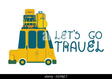 Anreise mit dem Auto. Vektor-Cartoon-Illustration von bunten Auto mit Gepäck und handgeschriebenen Slogan Let's Go Travel. Isoliert auf weißem Hintergrund Clip Art Stock Vektor