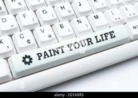 Konzeptdarstellung Paint Your Life, Business Concept die Kontrolle übernehmen und Ihre Zukunft schaffen, um Ziele zu erreichen Creating Online Chat Platform Program, Typ Stockfoto