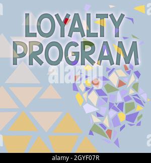 Inspiration zeigt Zeichen Loyalty Program, Business Concept Marketing-Bemühungen, die Anreize für Stammkunden bieten Bunte Wallpaper Bild, Shat Stockfoto