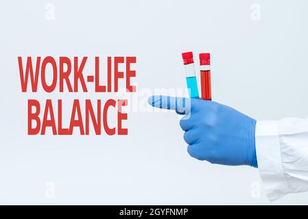 Textschild zeigt Work Life Balance, Business Überblick Zeit für die Arbeit und Aspekte des Lebens sind gleich Chemiker präsentiert Infektion Heilung, Arzt Stockfoto