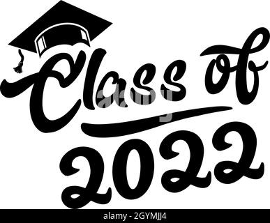 Beschriftung Klasse 2022 für Begrüßung, Einladungskarte. Text für Abschlussdesign, Glückwunschveranstaltung, T-Shirt, Party, Abitur oder College-Abschluss Stock Vektor