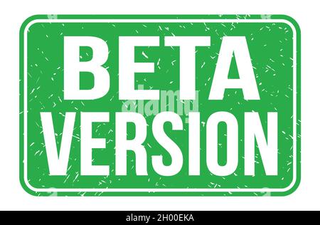 BETA-VERSION, Wörter auf grünes Rechteck Stempelzeichen geschrieben Stockfoto