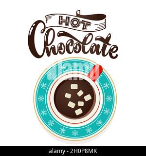 Heiße Schokolade Tasse mit marmelibe Draufsicht. Vektorgrafik Kaffeetasse. Handbeschriftetem Zitat. Stock Vektor