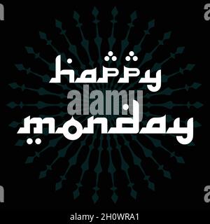 Happy Monday Vector Design. Exotisches Vektordesign für Poster, Banner und Grußkarten. Typografie-Design kann als Motivation für den Tag nutzen. Stock Vektor