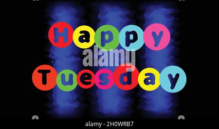 Happy Tuesday Vector Design. Exotisches Vektordesign für Poster, Banner und Grußkarten. Typografie-Design kann als Motivation für den Tag nutzen. Stock Vektor