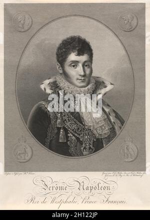 Jerome Napoleon, König von Westfalen, französischer Prinz. Christian-Friedrich Muller (deutsch, 1782-1816) und Johann Gotthard von Muller (deutsch, 1747-1830). Gravur; Stockfoto