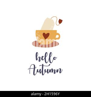 Hello Autumn Schriftzug mit Tasse und Teebeutel. Tasse mit Herz. Herbstsaison - Beschriftung Vektorgrafik Stock Vektor