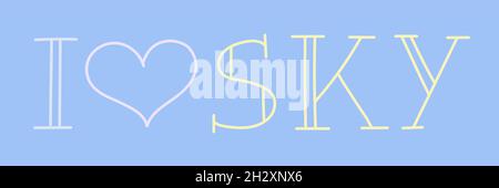 Schriftzug Ich liebe den Himmel. Vektorgrafik. Handschriftlich Stock Vektor