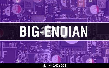 Big-Endian mit Hintergrund für die Technologie der elektronischen Computerhardware. Abstrakter Hintergrund mit Electronic Integrated Circuit und Big-Endian. Elektronisch Stockfoto