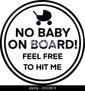 Kein Baby an Bord - Aufkleber für Auto isoliert auf weiß