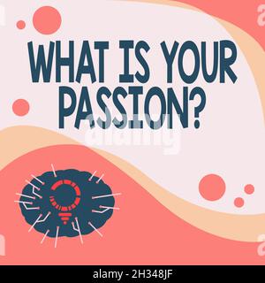Inspiration Zeigen Zeichen Was ist Ihre Leidenschaft Frage. Ein Wort, das über seine starke und kaum kontrollierbare Emotion Light Bulb Drawing geschrieben wurde Stockfoto