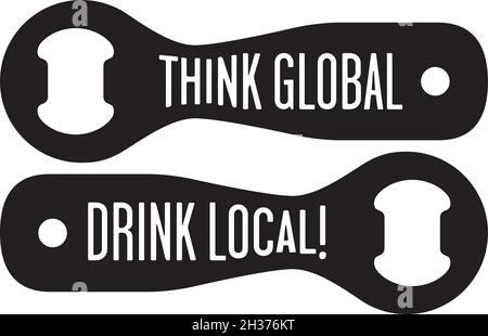 Think Global, Drink Local Craft Beer Design Vektor-Illustration von Bierflaschenöffnern für Craft Beer Promotion oder Labels. Stock Vektor