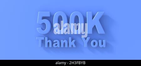 500 000 Anhänger feiern. Danke fünfhunderttausend Text auf blauem Hintergrund. Dankeskarte für Netzwerkfreunde und Abonnenten. Soziale Medien GRA Stockfoto