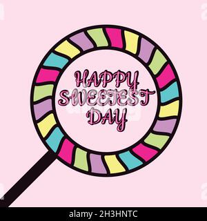 Word Letter Happy Sweetest Day für Element Design-Vorlage. Grußkarte zur Feier des „Happy Sweetest Day“. Vektorgrafik EPS.8 EPS.10 Stock Vektor