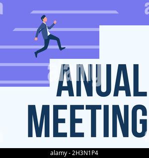 Textschild mit der Jahresversammlung. Business-Ansatz jährliche Sitzung der allgemeinen Mitgliedschaft einer Organisation Gentleman in Anzug läuft nach oben auf Ein Stockfoto