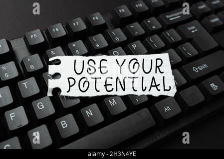 Textunterschrift präsentiert Nutzen Sie Ihr Potenzial. Geschäftsübersicht Erreichen Sie so viel natürliche Fähigkeit ermöglicht das Senden neuer Nachrichten online, Erstellen Stockfoto