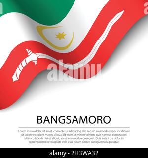 Winkende Flagge von Bangsamoro auf weißem Hintergrund. Banner- oder Ribbon-Vektorvorlage Stock Vektor