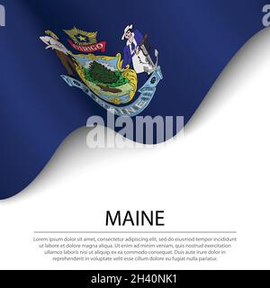Die winkende Flagge von Maine ist ein Staat der USA auf weißem Hintergrund. Banner- oder Ribbon-Vektorvorlage Stock Vektor