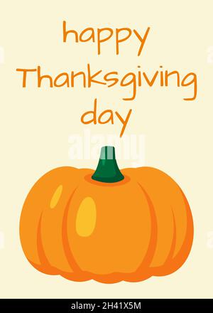 Happy Thanksgiving Day, positive Karte mit Kürbis. Grußkarte, Flyer, Banner, Poster-Vorlage. Kochen Urlaub Herbst Essen für traditionelle Abendessen Stock Vektor