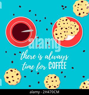 Vektorgrafik, Es ist immer Zeit für Kaffee Inspirationskarte. Eine Tasse Kaffee und Schokoladenkekse Stock Vektor