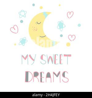 Monat der Sterne und Hand Schriftzug meine süßen Träume. Kinderkarte, Nachtdarstellung. Baby-Vorlage für Wanddekor, Druck und Dekoration, Vektor Stock Vektor