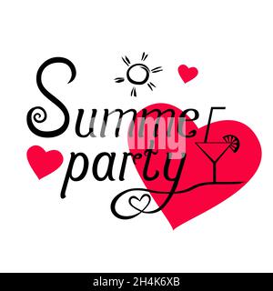 Sommerparty-Schriftzug mit Cocktail und Sonne auf dem Hintergrund mit rosa Herzen. Handgeschriebenes Zitat für Einladungsgestaltung, Flyer, Poster oder Banner. Stock Vektor