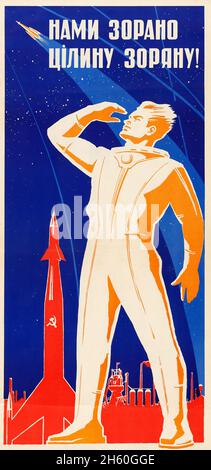 Vintage sowjetischen Propaganda Poster (c. L 1959, S. Russisch / Sowjet - „Wir Haben Das Virgin Territory Gepflügt.“ Weltraumrennen. Kosmonaut vor einer Weltraumrakete. Stockfoto