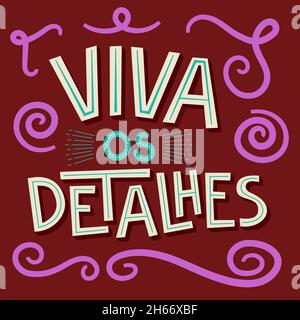 Fröhliche bunte Illustration in brasilianischem Portugiesisch. Übersetzung - Live die Details. Stock Vektor