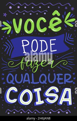 Lebendiger Schriftzug auf brasilianischem Portugiesisch. Übersetzung - Sie können alles tun Stock Vektor