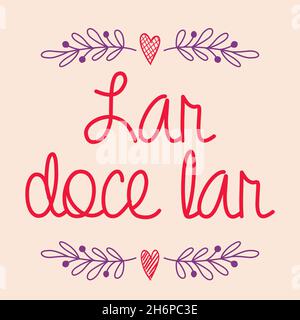 Home sweet Home Schriftzug in brasilianischem Portugiesisch. Übersetzung - Home sweet Home Stock Vektor