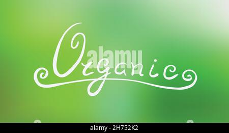 Organischer Schriftzug auf grün verschwommenem Hintergrund Stock Vektor
