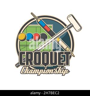 Croquet-Meisterschaftssymbol mit PEGs, Bällen und Schlägen, die auf dem Spielfeld spielen. Croquet Teams Turnier, Sport Wettbewerb Vektor-Label, Retro-Emblem oder ich Stock Vektor