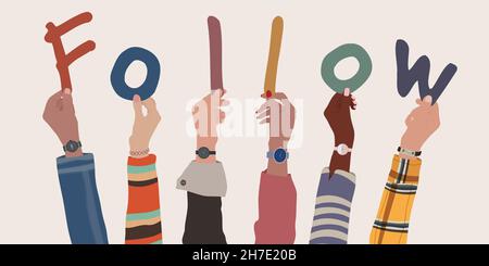 Erhobene Hände und Arme multiethnischer Kollegen oder Freunde, die Briefe halten, die den Text bilden -Folgen- Empfehlen und empfehlen, der Gemeinschaft zu folgen Stock Vektor