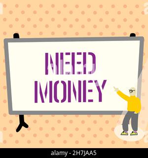 Schreiben mit Text braucht Geld. Wort für erfordern eine finanzielle Unterstützung, um Ausgaben aufrecht zu erhalten oder sich um ein farbenfrohes Design zu bemühen, das die Botschaft darstellt Stockfoto