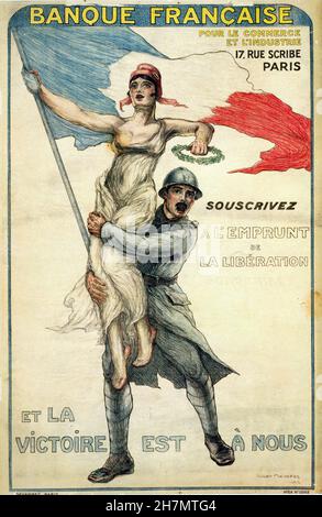 Banque Française pour le Commerce et l'Industrie. Souscrivez á l'Emprunt de la Libération et la victoire est á nous 1918 Armeemuseum - Paris Französische Propaganda - Kriegsanleihen Stockfoto