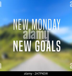 Neuer Montag, neue Ziele. Motivationszitat für Startup-Unternehmen. Zeichen der Erfolgsmotivation. Stockfoto